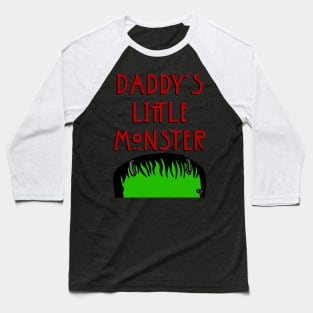 Daddy’s Little Monster - Frank Baseball T-Shirt